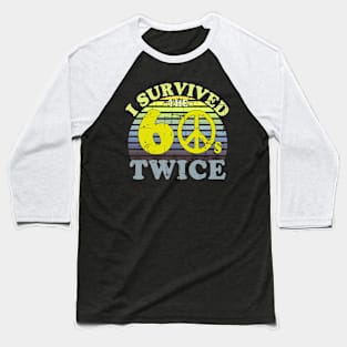 i survived the sixties twice Baseball T-Shirt